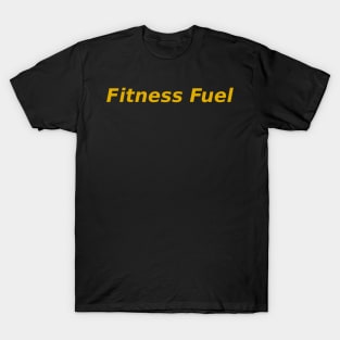 Fuel for Fitness T-Shirt